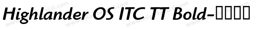 Highlander OS ITC TT Bold字体转换